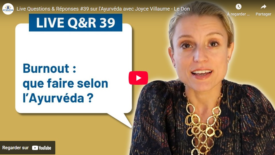 Live Questions & Réponses #39 sur l’Ayurvéda avec Joyce Villaume – Le Don